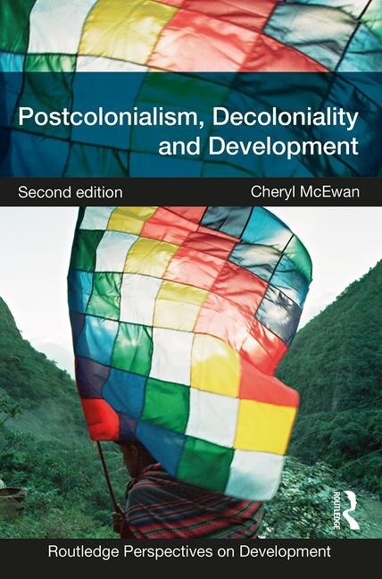 Front cover_Postcolonialism, Decoloniality And Development