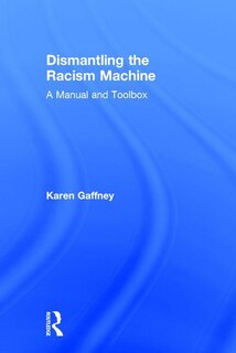 Front cover_Dismantling The Racism Machine