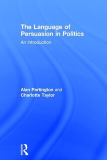 Front cover_The Language Of Persuasion In Politics