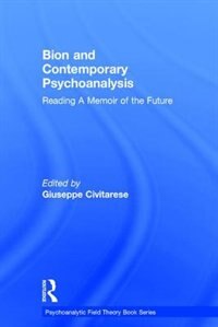 Front cover_Bion And Contemporary Psychoanalysis
