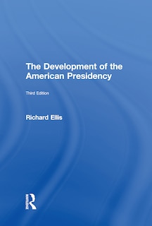 Couverture_The Development Of The American Presidency