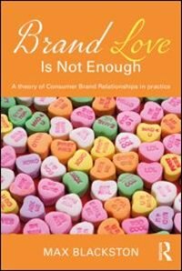 Front cover_Brand Love Is Not Enough