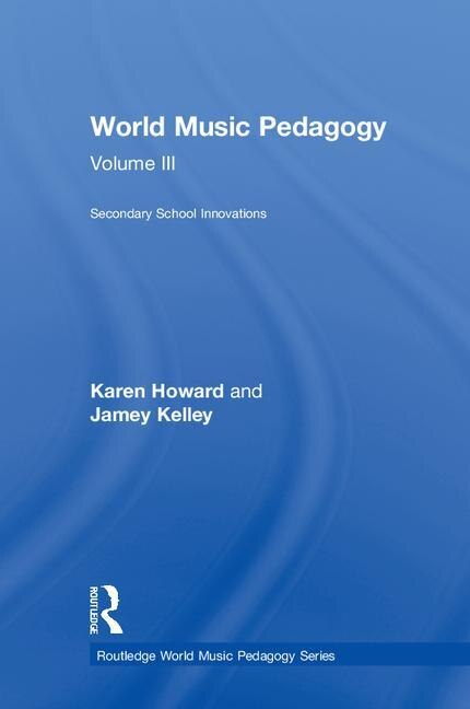 Front cover_World Music Pedagogy, Volume III