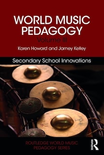 Front cover_World Music Pedagogy, Volume III