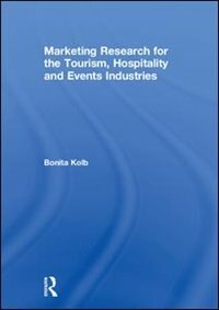 Front cover_Marketing Research For The Tourism, Hospitality And Events Industries