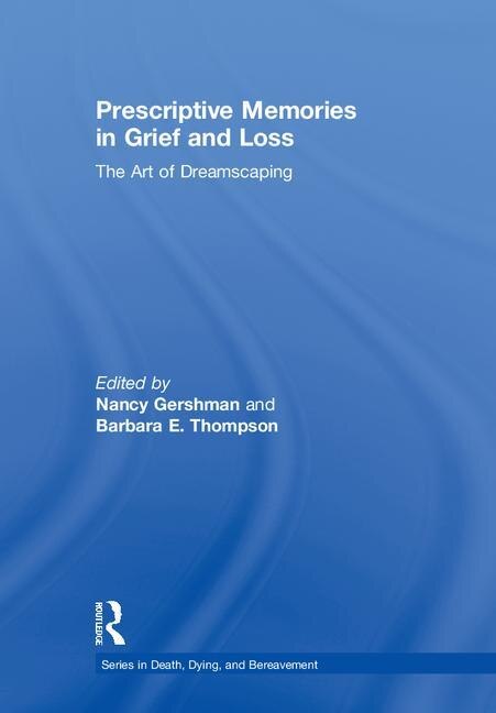 Front cover_Prescriptive Memories In Grief And Loss
