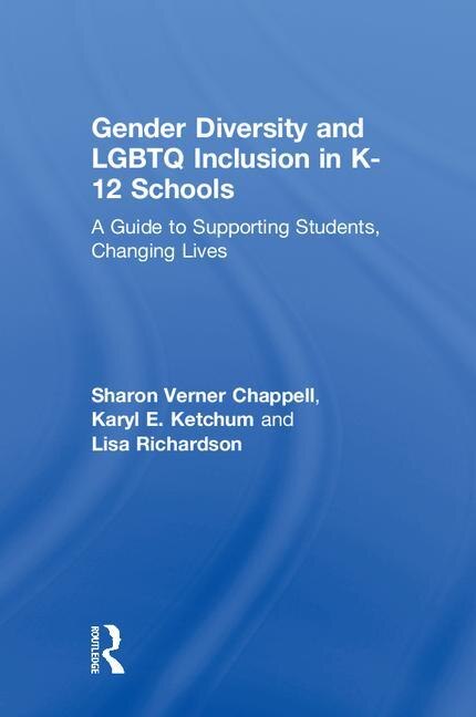Front cover_Gender Diversity And Lgbtq Inclusion In K-12 Schools