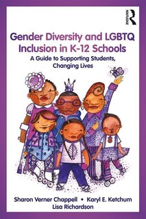 Front cover_Gender Diversity And Lgbtq Inclusion In K-12 Schools
