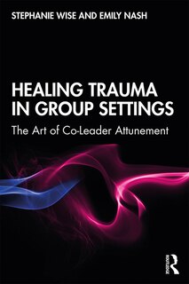 Front cover_Healing Trauma In Group Settings