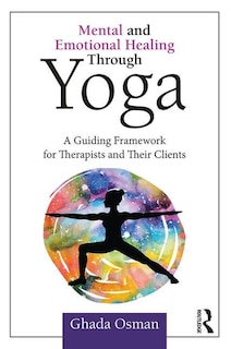 Couverture_Mental And Emotional Healing Through Yoga