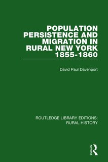 Front cover_Population Persistence And Migration In Rural New York, 1855-1860