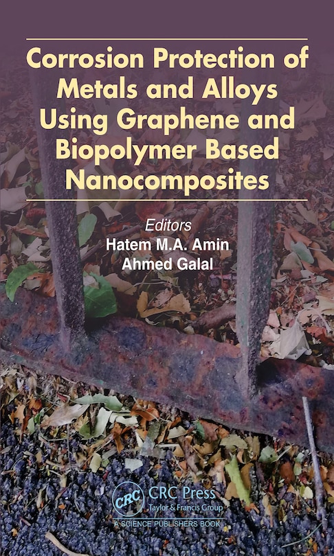 Couverture_Corrosion Protection Of Metals And Alloys Using Graphene And Biopolymer Based Nanocomposites