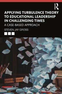 Couverture_Applying Turbulence Theory To Educational Leadership In Challenging Times
