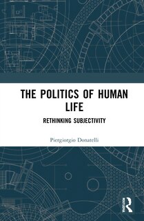 Front cover_The Politics of Human Life