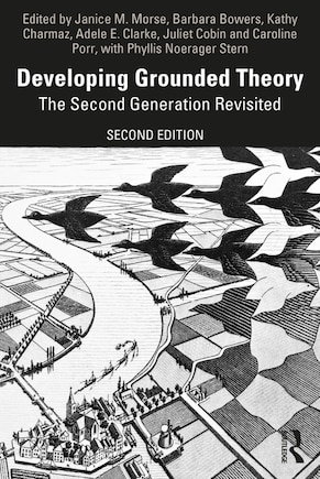 Developing Grounded Theory: The Second Generation Revisited