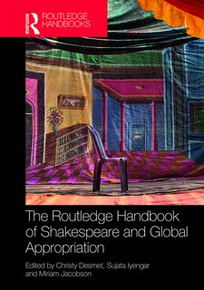 Front cover_The Routledge Handbook of Shakespeare and Global Appropriation