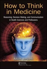 Front cover_How To Think In Medicine