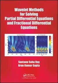 Wavelet Methods For Solving Partial Differential Equations And Fractional Differential Equations