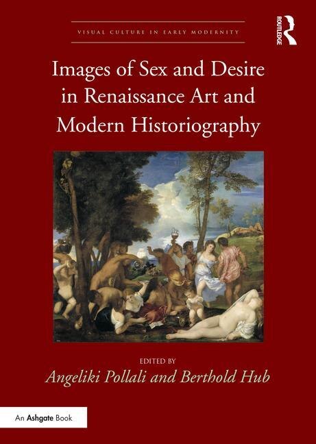 Front cover_Images Of Sex And Desire In Renaissance Art And Modern Historiography