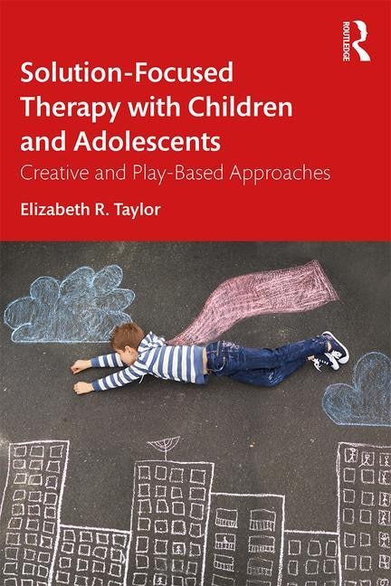 Front cover_Solution-focused Therapy With Children And Adolescents