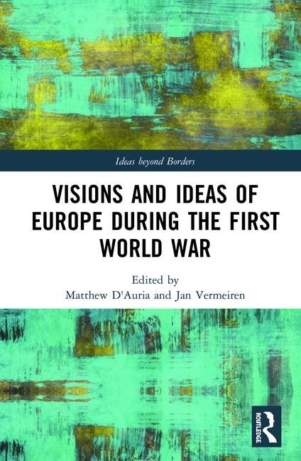 Couverture_Visions And Ideas Of Europe During The First World War