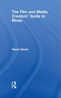 Front cover_The Film and Media Creators' Guide to Music