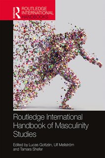 Front cover_Routledge International Handbook Of Masculinity Studies