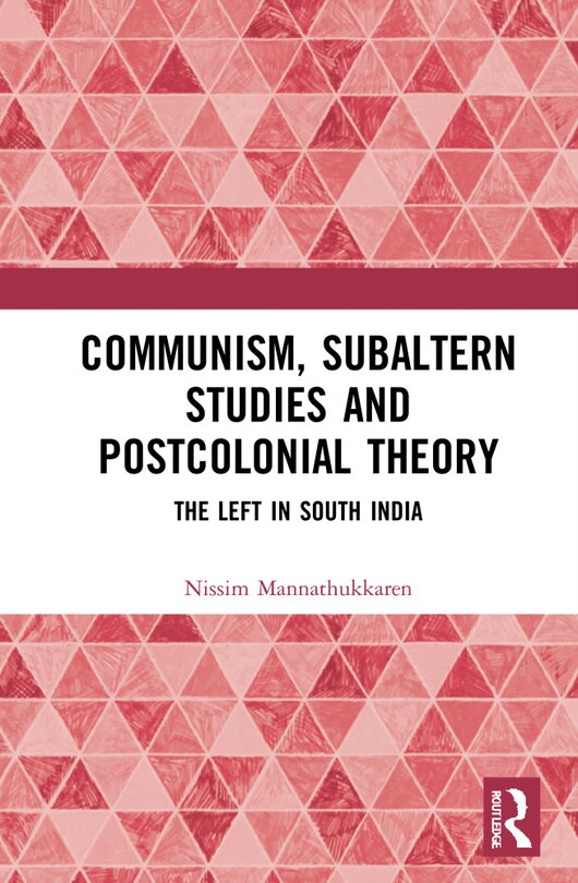 Front cover_Communism, Subaltern Studies and Postcolonial Theory