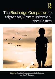 Front cover_The Routledge Companion to Migration, Communication, and Politics