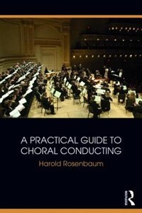 Front cover_A Practical Guide To Choral Conducting