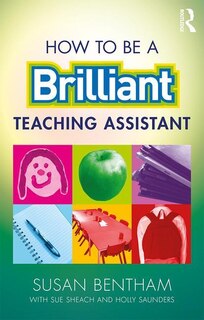 Front cover_How To Be A Brilliant Teaching Assistant