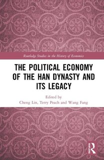 Front cover_The Political Economy of the Han Dynasty and Its Legacy