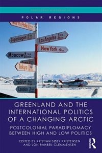 Front cover_Greenland And The International Politics Of A Changing Arctic