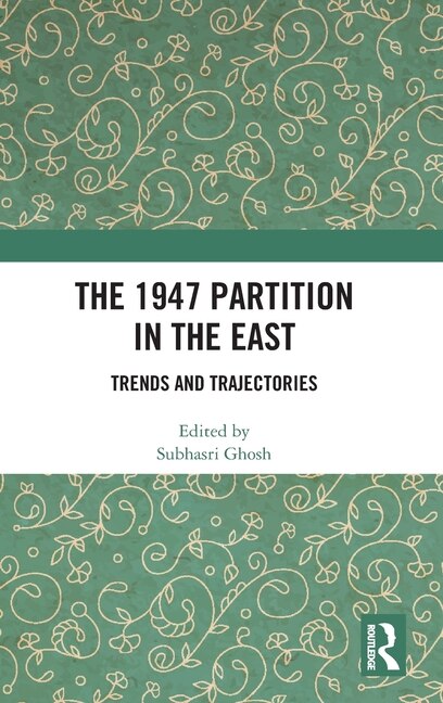 Front cover_The 1947 Partition in The East