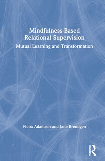 Front cover_Mindfulness-based Relational Supervision