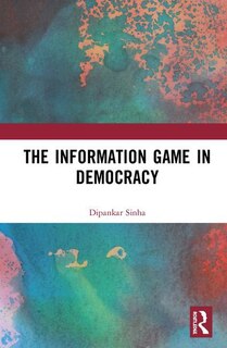 Front cover_The Information Game In Democracy