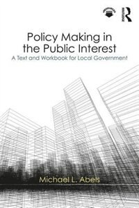 Front cover_Policy Making In The Public Interest