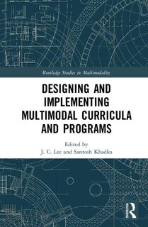 Front cover_Designing And Implementing Multimodal Curricula And Programs
