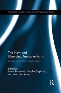 The New And Changing Transatlanticism: Politics And Policy Perspectives