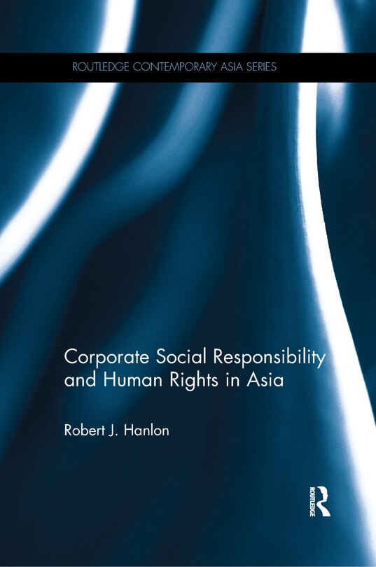 Front cover_Corporate Social Responsibility And Human Rights In Asia