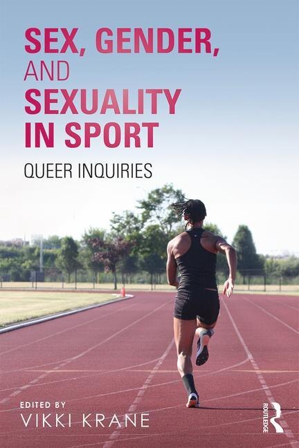 Front cover_Sex, Gender, And Sexuality In Sport