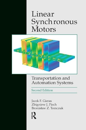 Linear Synchronous Motors: Transportation And Automation Systems