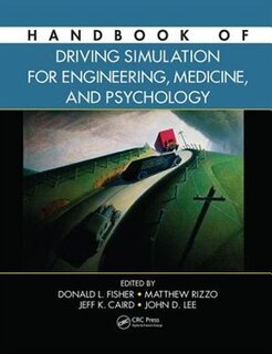 Front cover_Handbook Of Driving Simulation For Engineering, Medicine, And Psychology