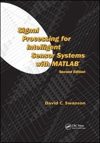Front cover_Signal Processing For Intelligent Sensor Systems With Matlab