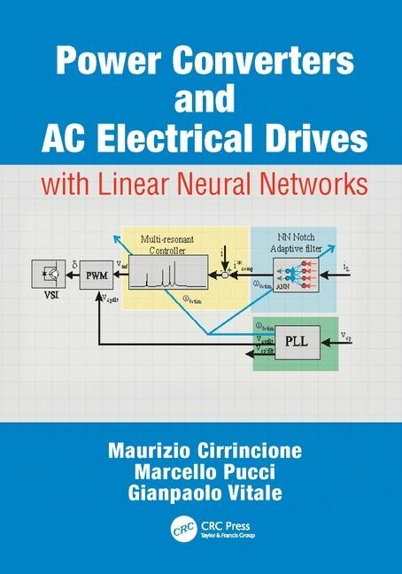 Front cover_Power Converters And Ac Electrical Drives With Linear Neural Networks