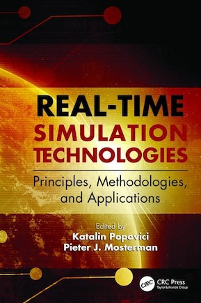 Real-time Simulation Technologies: Principles, Methodologies, And Applications