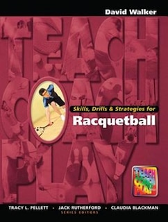 Front cover_Skills, Drills and Strategies for Racquetball