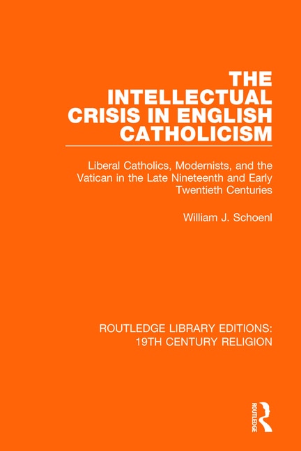 Front cover_The Intellectual Crisis in English Catholicism