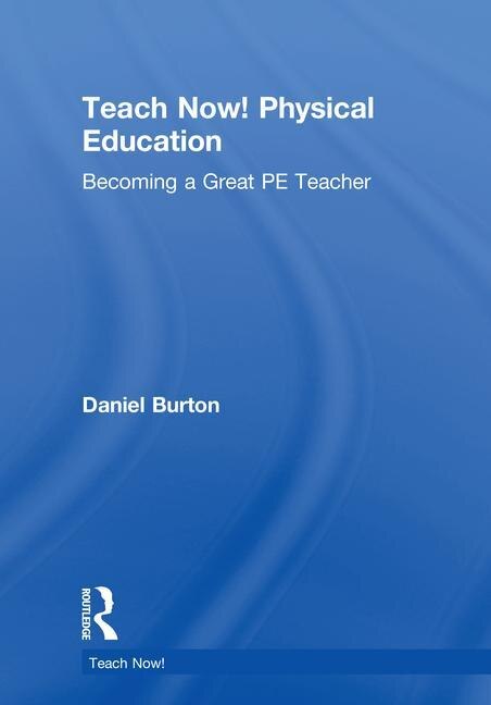 Front cover_Teach Now! Physical Education