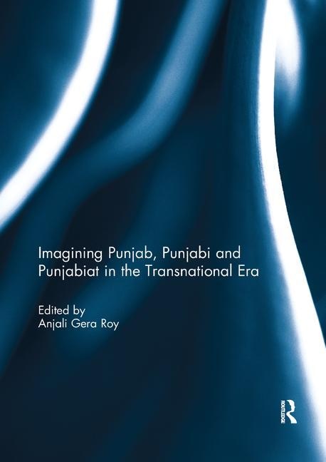 Couverture_Imagining Punjab, Punjabi And Punjabiat In The Transnational Era